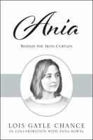 Ania: Behind the Iron Curtain 1977205240 Book Cover