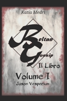 Beltan Gossip - Il Libro: Volume I - Jason B09X4YHK51 Book Cover