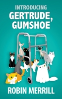 Introducing Gertrude, Gumshoe 1724089161 Book Cover