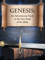 Genesis: An Adventurous Study of the First Book of the Bible: A Study Guide with Annotated Scriptural References B0F8W6YQD3 Book Cover