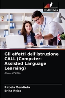 Gli effetti dell'istruzione CALL (Computer-Assisted Language Learning) 6203519049 Book Cover