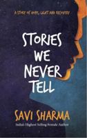 Stories We Never Tell 9389152046 Book Cover