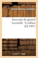 Souvenirs du g�n�ral Lacretelle. 3e �dition 2329298927 Book Cover