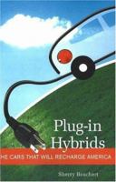 Plug-in Hybrids: The Cars That Will Recharge America 0865715718 Book Cover