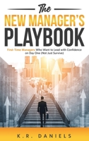 The New Manager's Playbook: First-Time Managers Who Want to Lead with Confidence on Day One (Not Just Survive) B0FG9ZJ4VS Book Cover