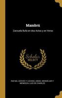 Mambr�: Zarzuela Bufa en dos Actos y en Verso 0270038094 Book Cover