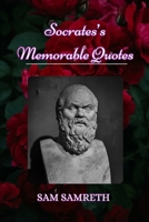 Socrates Memorable Quotes: Known as the founding father of Greek and Western Philosophy. (Life & Wisdom Series) B0D8H1KT8K Book Cover