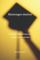 Mensonges sincères: Chronique d’une école privée à l’heure de Parcoursup (French Edition) B0H1P3NWJY Book Cover