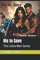 His to Save (Cobra Men) B0CL7HKTVZ Book Cover