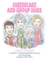 Cheesecake and Group Hugs B0FBRDTMC3 Book Cover