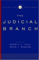 Institutions of American Democracy: The Judicial Branch (Institutions of American Democracy) 0195309170 Book Cover