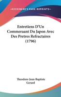 Entretiens D'Un Commeraant Du Japon Avec Des Pretres Refractaires (1796) 1104740737 Book Cover