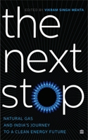 The Next Stop: Natural Gas and India's Journey to a Clean Energy Future 9390327431 Book Cover