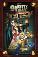 Gravity Falls: Lost Legends: 4 All-New Adventures! 1368021425 Book Cover