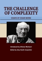 The Challenge of Complexity: Essays by Edgar Morin 178976114X Book Cover