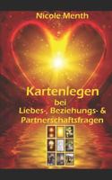 Kartenlegen bei Liebes-, Beziehungs- & Partnerschaftsfragen: Herzensmann, Traumpartner, Seelenliebe, Karma (Kartenlegen Lernen) 172674986X Book Cover