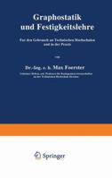 Graphostatik Und Festigkeitslehre Fur Den Gebrauch an Technischen Hochschulen Und in Der Praxis: 1. Heft 3642896855 Book Cover