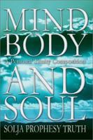Mind Body and Soul: A Personal Trinity Composition 0595265804 Book Cover