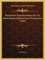 Recherches Experimentales Sur Les Mouvements Respiratoires Des Insectes (1884) 1160753970 Book Cover