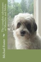 The Complete Adventures of Munchie and Misha 1470185059 Book Cover