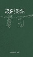 May I Wear Your Crown 1777980208 Book Cover