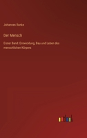 Der Mensch: Erster Band: Entwicklung, Bau und Leben des menschlichen Körpers 3368619489 Book Cover