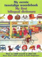 My First Bilingual Dictionary: English-Afrikaans - With Afrikaans-English Index 0798142154 Book Cover