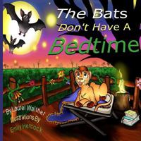 The Bats Don't Have a Bedtime: Lionsmane Kids 0998258164 Book Cover