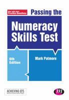 Passing the Numeracy Skills Test (Achieving QTS) 1473911753 Book Cover