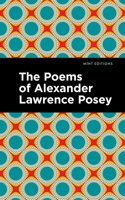 The Poems of Alexander Lawrence Posey B0BZ7YRHDN Book Cover