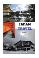 Japan Travel Amazing Beautiful Series 1: Osaka Takayama Shirakawago 1543000037 Book Cover