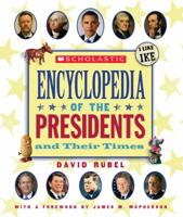 Scholastic Encyclopedia of the Presidents and Their Times (updated 2005) 0545499852 Book Cover