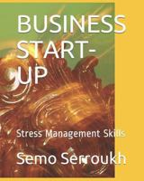 BUSINESS START-UP: Stress Management Skills 1723733458 Book Cover