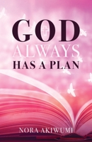 God Always Has a Plan 1685566111 Book Cover
