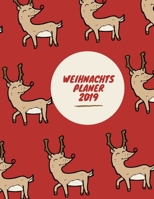 Weihnachtsplaner 2019: Urlaubsplaner 2019, Papier Weihnachtskalender, Weihnachtsgeschenk Geschenkidee, Einkaufsliste. 171034914X Book Cover