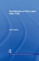 The Memoirs of Pere Labat, 1693-1705: First English Translation 113801107X Book Cover