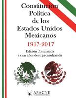 Constitución de los Estados Unidos Mexicanos: Edición Comparada a 100 años de su promulgación. 171782773X Book Cover