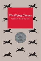 The Flying Change: Poems 080711264X Book Cover