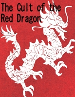 The Cult of the Red Dragon: The Legend of Gayle of Bellears 1522041001 Book Cover