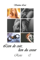Lien de cuir, lien du coeur: Reste 1521877394 Book Cover