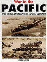 War in the Pacific: From the Fall of Singapore to Japanese Surrender 157145263X Book Cover