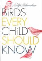 Birds Every Child Should Know 0877457050 Book Cover