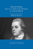 Edward Gibbon, 'Essai Sur L'etude De La Litterature': A Critical Edition 072940997X Book Cover