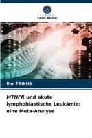 MTHFR und akute lymphoblastische Leukämie: eine Meta-Analyse 6203477133 Book Cover