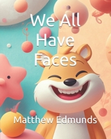 We All Have Faces B0GL91Y7NH Book Cover