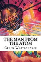 The Man from the Atom: Special Edition 1718680775 Book Cover