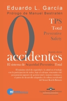 Cero Accidentes: El Sistema de Seguridad Preventiva Total: Cero accidentes y cero paradas en la producci�n por accidentes. 1720162719 Book Cover