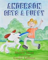 Anderson Gets a Puppy (Volume 1) 197772955X Book Cover