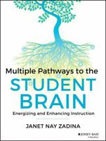 Multiple Pathways to the Student Brain: Energizing and Enhancing Instruction 1118567617 Book Cover