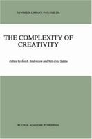 The Complexity of Creativity 0792343468 Book Cover